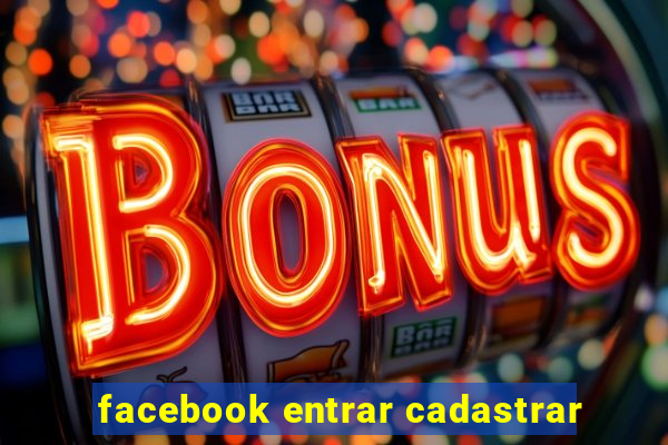 facebook entrar cadastrar